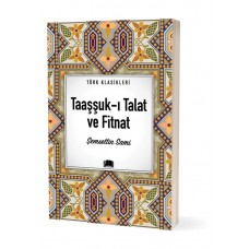 Taaşşuk-ı Talat ve Fitnat Taaşşuk-ı Talat ve Fitnat